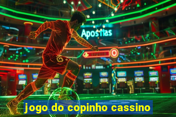 jogo do copinho cassino